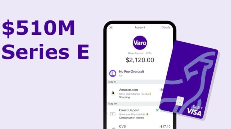 Varo Bank Announced a $510M Series E