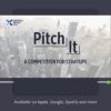 PitchIt Podcast 96: PitchIt 2023 – Finals